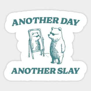 Another Day Another Slay Graphic T-Shirt, Retro Unisex Adult T Shirt, Funny Bear T Shirt, Meme Sticker